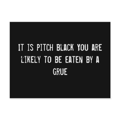 It is pitch black You are likely to be eaten by a  Postcard by funnycustomtshirts