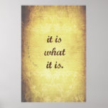 It is what it is - Antique Poster