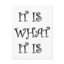 It Is What It Is cool apparel! postcards