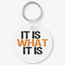 it is what it is keychains by worldsfair it is what it is keychains