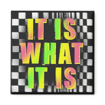 it is what it is magnets