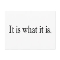 It Is What It Is Postcards