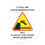 It May Be Counterintuitive Always Look Down Invest Sticker