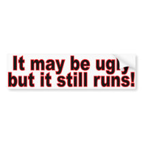 It-May-be-Ugly bumper stickers by ChargePlus It-May-be-Ugly bumper stickers