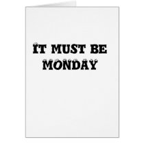 It must be MONDAY cards