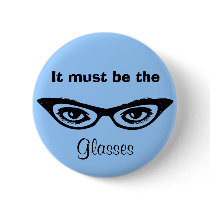 It Must be the Glasses Button