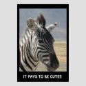 IT PAYS TO BE CUTE! posters by spuga2000 IT PAYS TO BE CUTE! posters