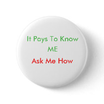 It Pays To Know, ME, Ask Me How Pin