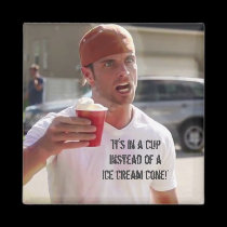 “It’s in a CUP Instead of a Ice Cream Cone!” magnets