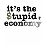 It’s the Stupid Economy t-shirts