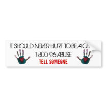 It Should Never Hurt To Be A Child Bumper Stickers
