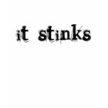 it stinks tshirt