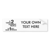 IT TAKES 2 STRAIGHT PEOPLE BUMPER STICKER