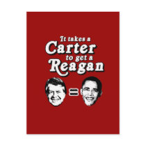 It takes a Carter to get a Reagan postcards by antiobama It takes a Carter to get a Reagan postcards