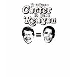 It takes a Carter to get a Reagan t-shirts
