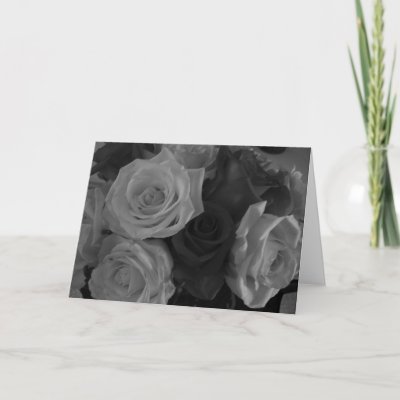 Outside: Black and White Photo of Roses Inside: "It takes a long time to 