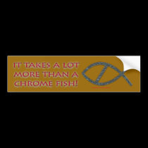It Takes A Lot More Bumpersticker (brown)
