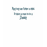 It Takes A Man To be A Daddy Teal T Shirts