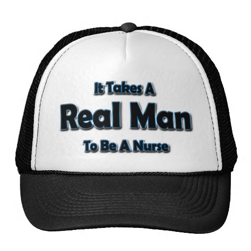 It Takes a Real Man To Be a Nurse Mesh Hat