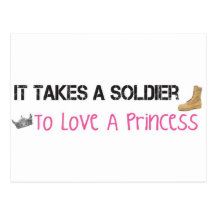It Takes A Soldier To Love A Princess Post Cards