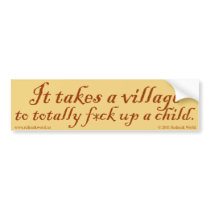 It Takes a Village bumper stickers