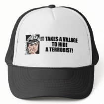 It Takes A Village To Hide a Terrorist Hat