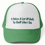It Takes ALot of Balls Hats