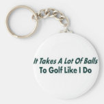 It Takes ALot of Balls Key Chain