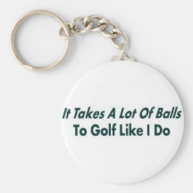 It Takes ALot of Balls Key Chain