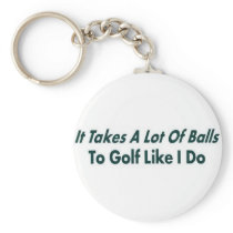 It Takes ALot of Balls Key Chain