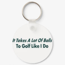 It Takes ALot of Balls keychains