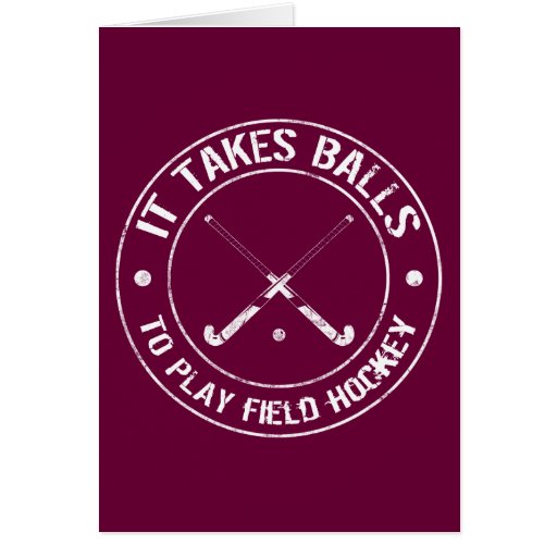 It Takes Balls To Play Field Hockey Card Zazzle