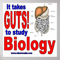it takes guts to study biology posters
