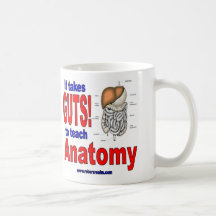 It takes GUTS to teach anatomy Coffee Mug