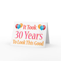 It Took 30 Years to Look This Good cards by doodles_designs It Took 30 Years to Look This Good cards