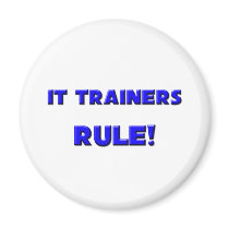 It Trainers Rule! magnets by professions It Trainers Rule! magnets