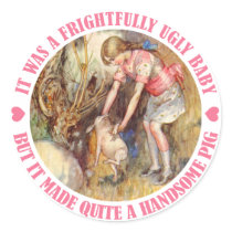 IT WAS A FRIGHTFULLY UGLY BABY, ALICE THOUGHT ROUND STICKERS