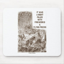 It Was A Night Filled With Fireworks Flying Pieces Mouse Pad