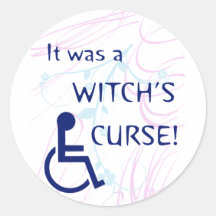 It Was A Witch's Curse: Disability Round Stickers