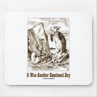 It Was Another Emotional Day (Alice Mock Turtle) Mouse Pad