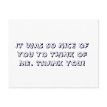IT WAS SO NICE OF YOU TO THINK OF ME. THANK YOU! postcards by luciame IT WAS SO NICE OF YOU TO THINK OF ME. THANK YOU! postcards
