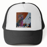 It Wasn't Me Trucker Hat