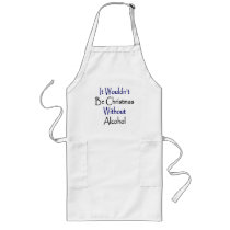 It Wouldn't Be Christmas Without Alcohol Apron