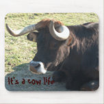 It'a a cow life mousepad