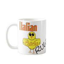 Italian Chicks Rule Mug