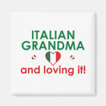Italian Grandma and Loving It! Refrigerator Magnets