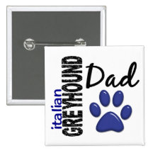 Italian Greyhound Dad 2 Buttons