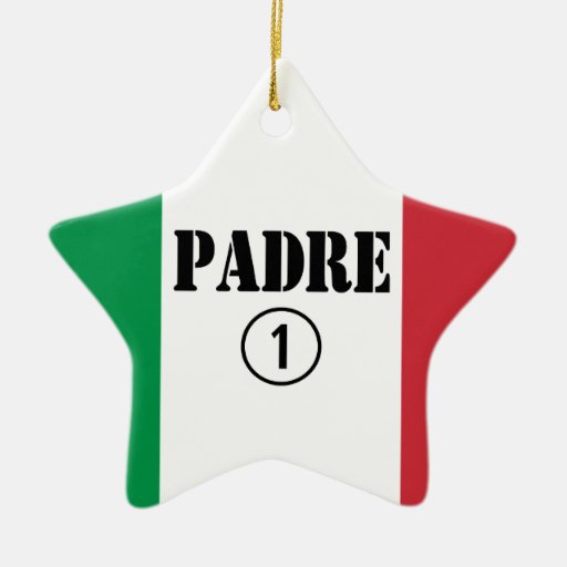 Italian Speaking Fathers & Dads : Padre Numero Uno Christmas Ornament