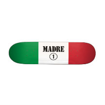 Italian Speaking Mothers & Moms : Madre Numero Uno Skateboard