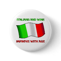 Italians And Wine, Improve With Age Pin